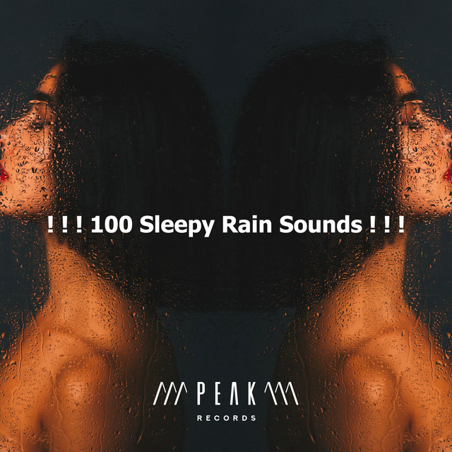 100 Sleepy Rain Sounds ! ! ! - Album by Rain for Deep Sleep | Spotify