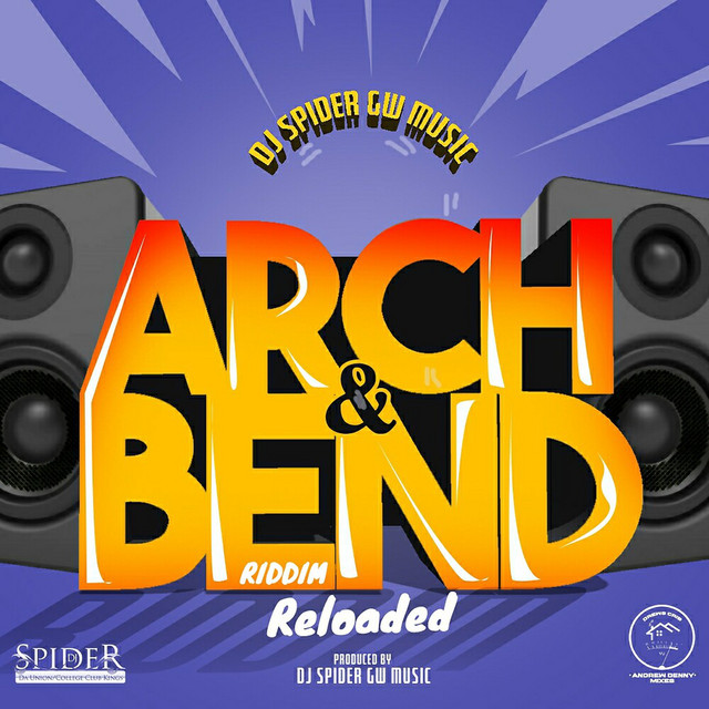Arch & Bend Riddim Reloaded