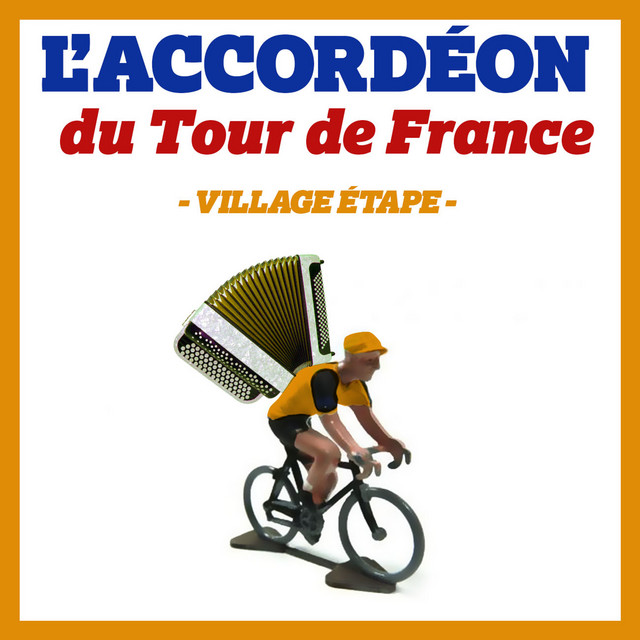 L'accordéon du Tour de France: Village étape cover art
