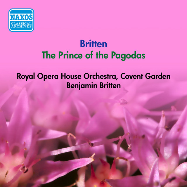 Britten, B.: Prince of the Pagodas (The) [Ballet] (Britten) (1957)