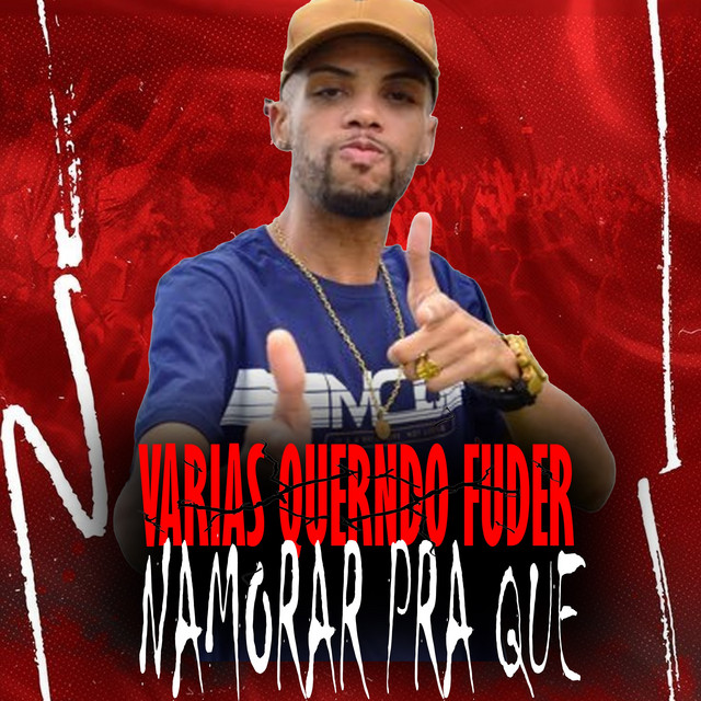  – TEM VARIAS QUERENDO FUDER NAMORAR PRA QUE
