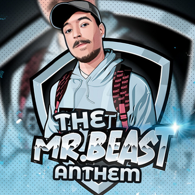 The Mr. Beast Anthem