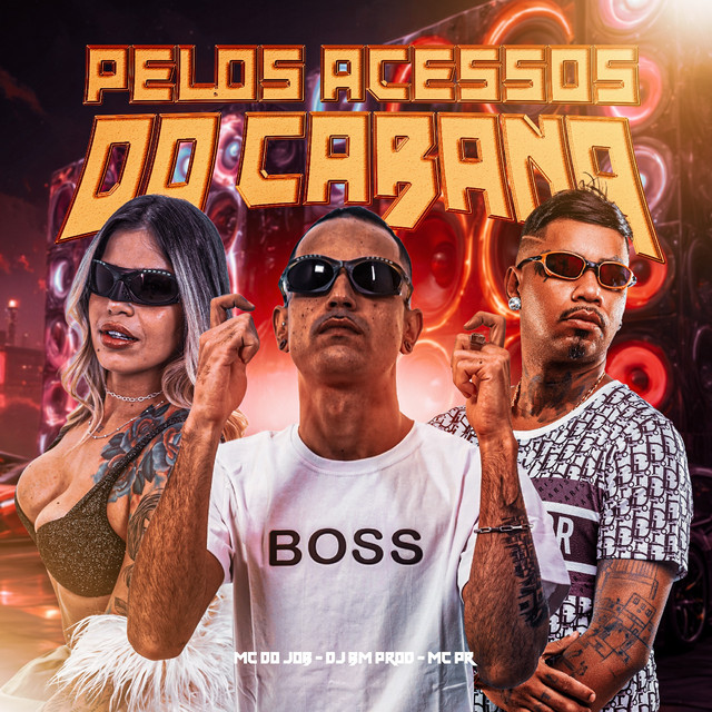 MC DO JOB, MC PR, DJ BM PROD – PELOS ACESSOS DO CABANA