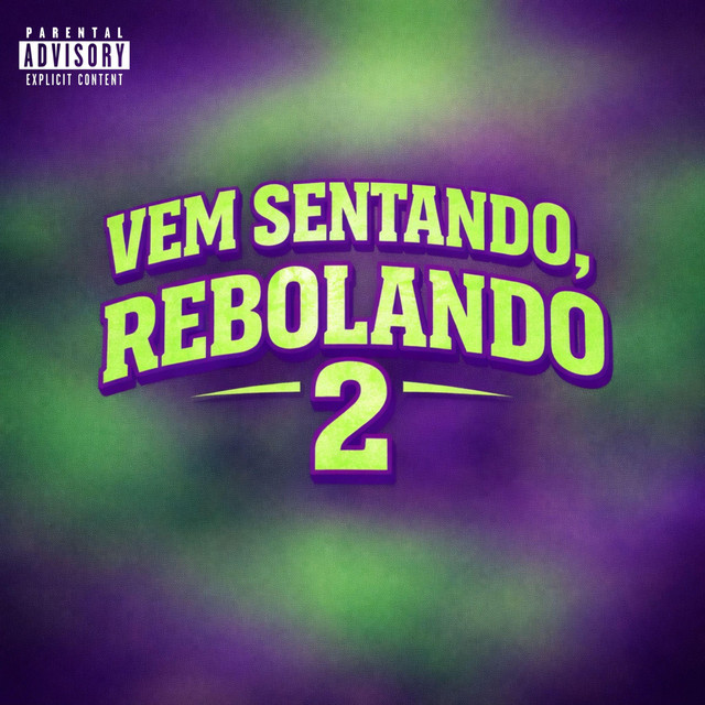 VEM SENTANDO, REBOLANDO 2