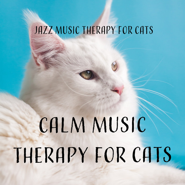 Calm Music Therapy for Cats - Album by Jazz Music Therapy for Cats ...