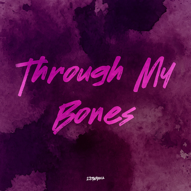 Through My Bones