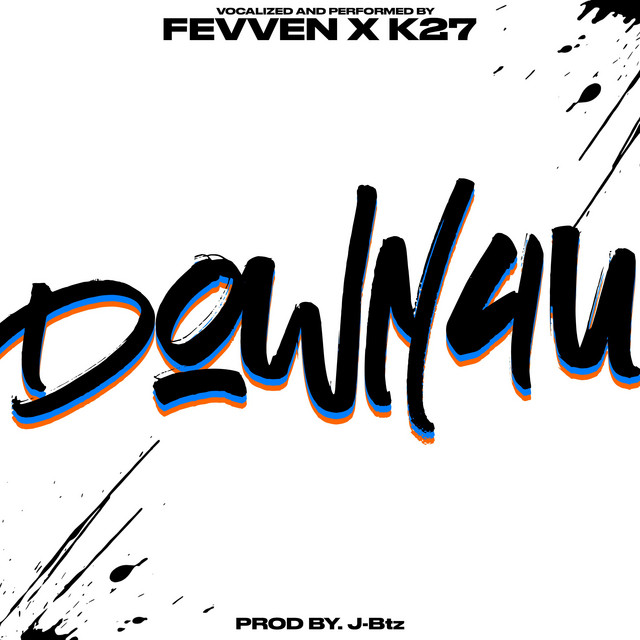 Down 4 U by K27