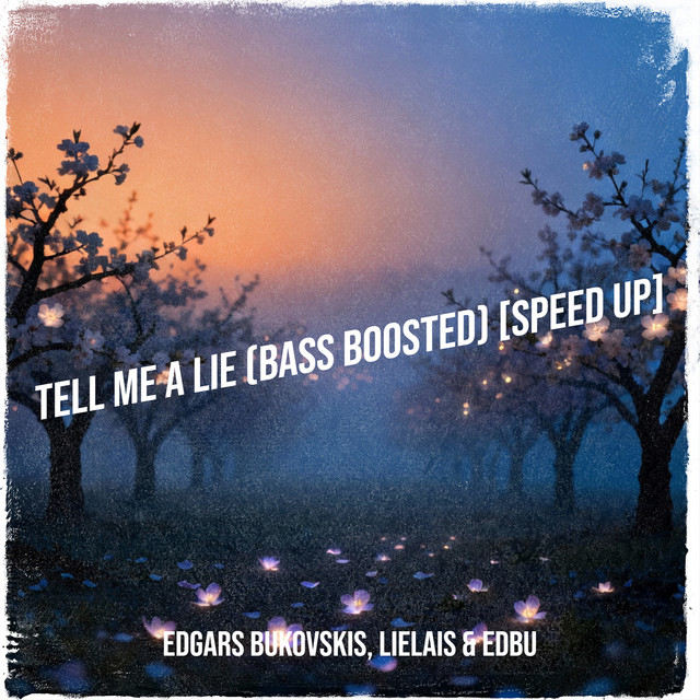 Tell me a lie (speed up) - Bass Boosted