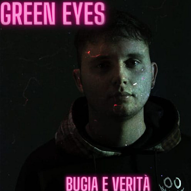 Bugia e Verità - Single by Green Eyes | Spotify