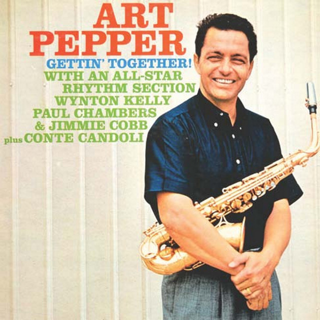 Gettin' Together! — Art Pepper