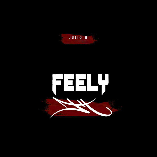 Feely - Single by Julio H | Spotify