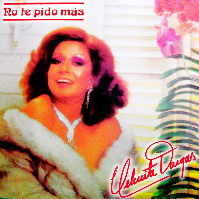 Elenita Vargas - No Te Pido Más