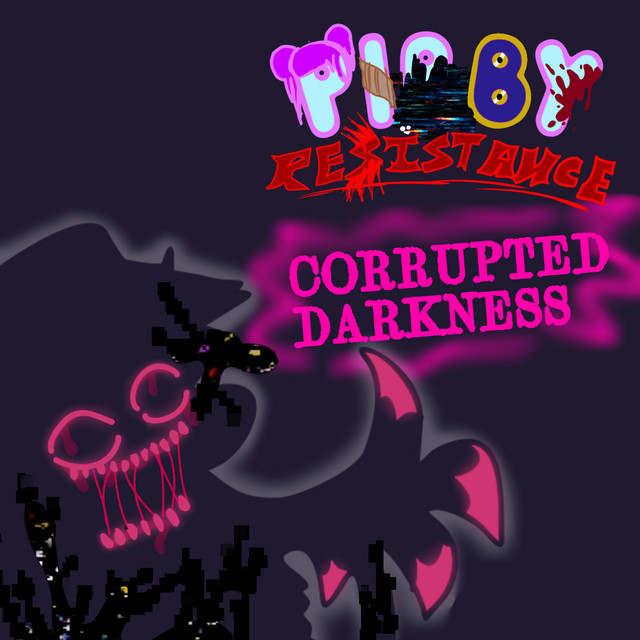 FNF PIBBY: RESISTANCE (Corrupted Darkness) - song and lyrics by