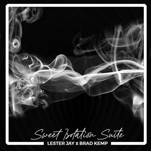 Sweet Isolation Suite - Single by Lester Jay | Spotify