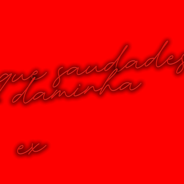Que Saudades Da Minha Ex