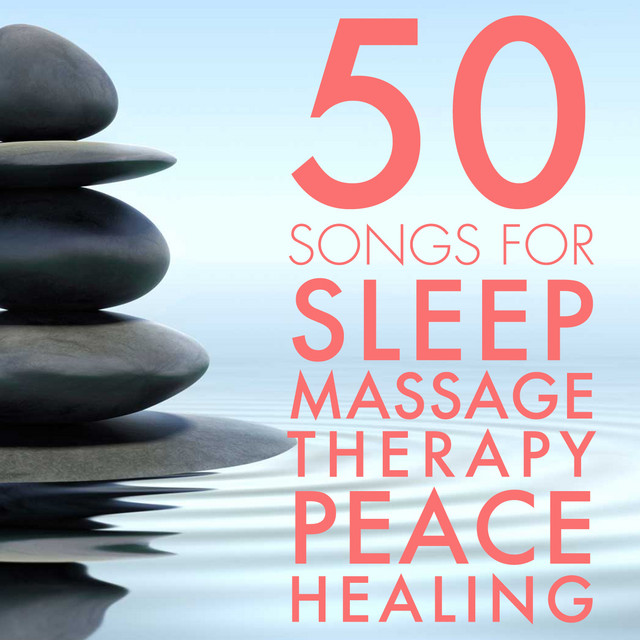 50 Songs for Sleep Massage Therapy Peace Healing - Album by Global ...