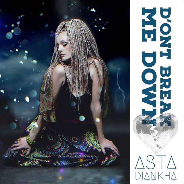 Don T Break Me Down Single By Asta Diankha Spotify