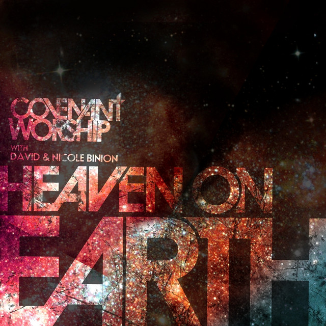 Covenant Worship with David & Nicole Binion - Heaven on Earth cover art