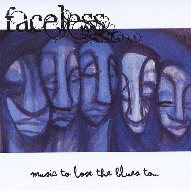 Music to Lose the Blues To - Album by Faceless | Spotify