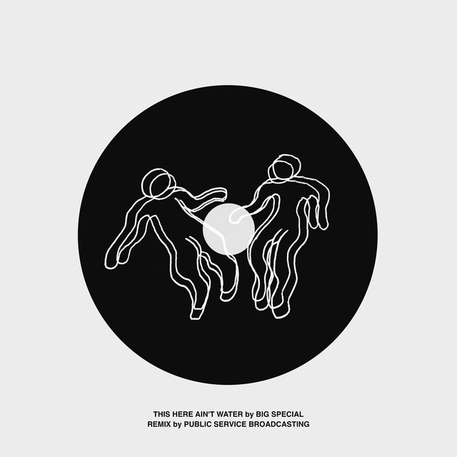 This Here Ain't Water - Public Service Broadcasting Remix