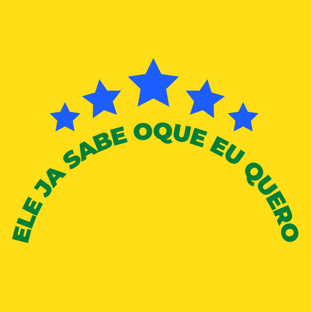 Ele Ja Sabe Oque Eu Quero
