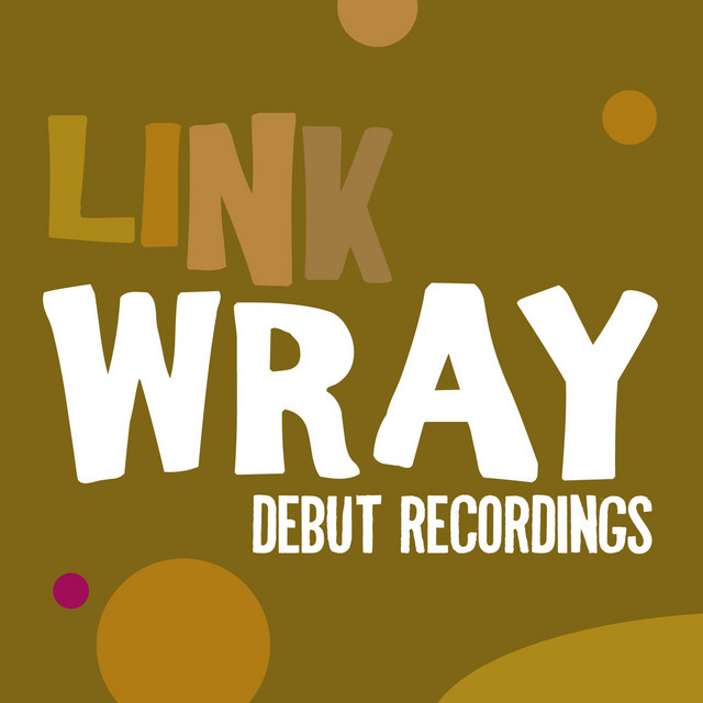 Link Wray: Debut Recordings cover art