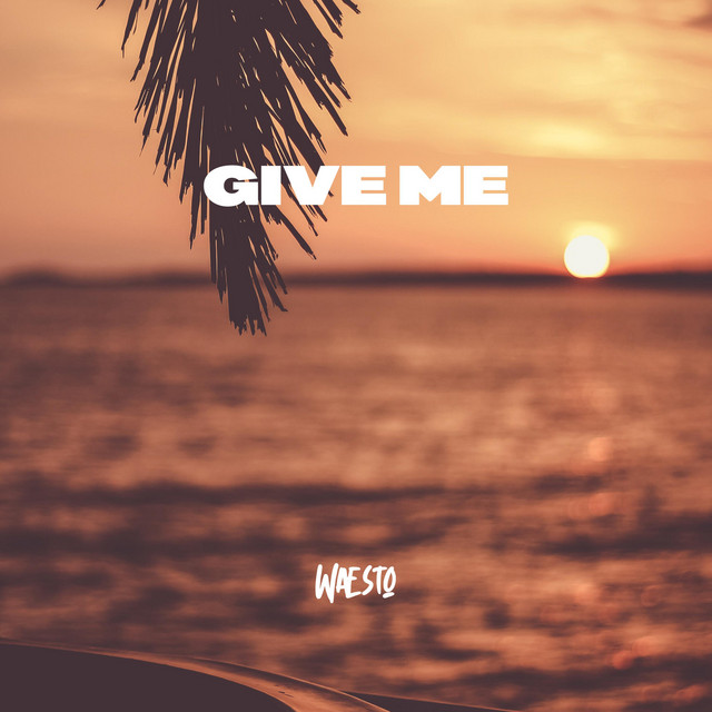 Give Me