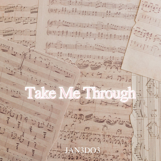 Jan3Do3 – Take Me Through