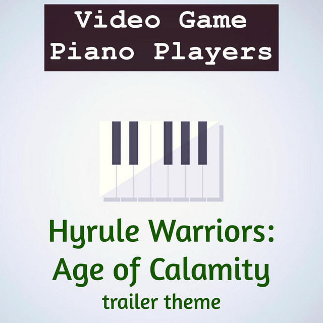 Hyrule Warriors Age of Calamity trailer theme cover art