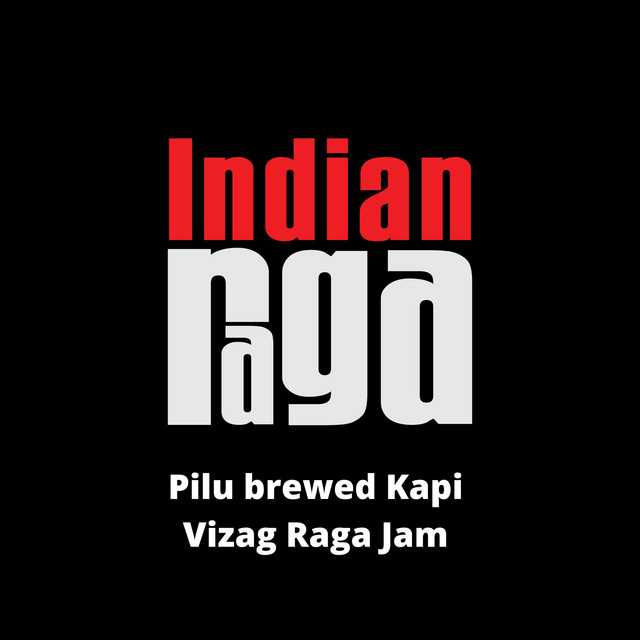 Pilu Brewed Kapi - Vizag Raga Jam