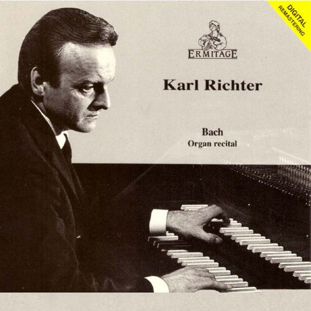 Karl Richter : Organ Recital - Album by Johann Sebastian Bach