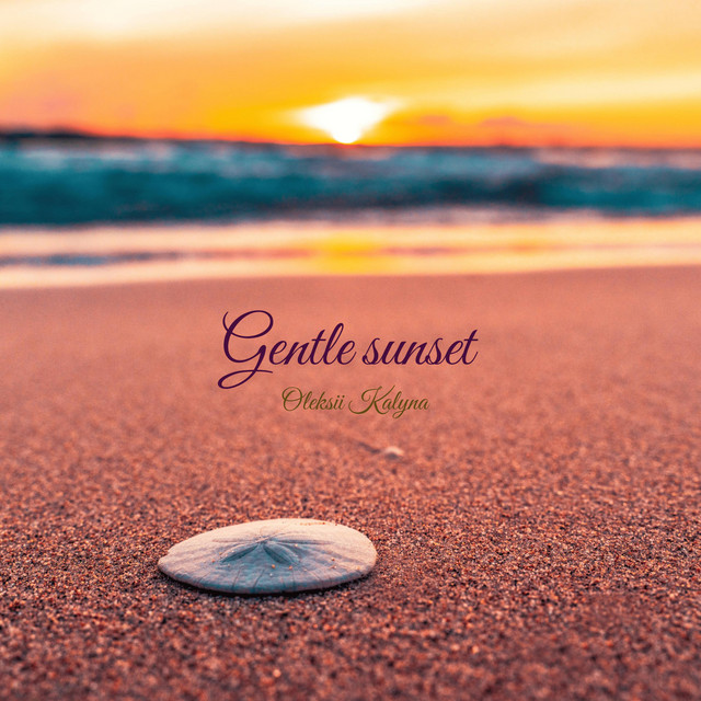 Обкладинка: Gentle sunset — Oleksii Kalyna
