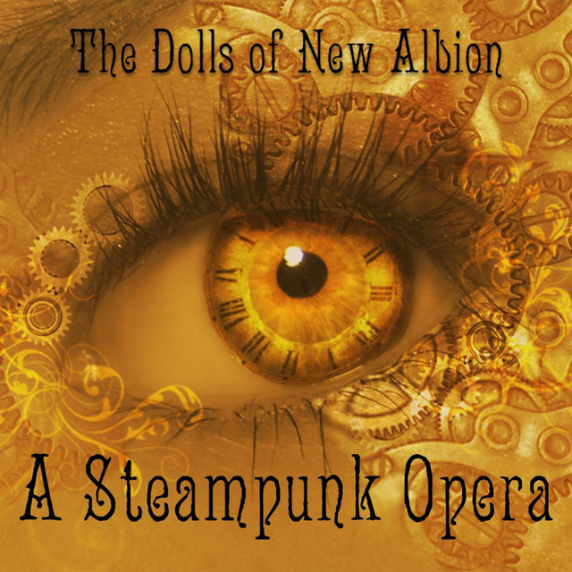 The Dolls of New Albion: a Steampunk Opera cover art