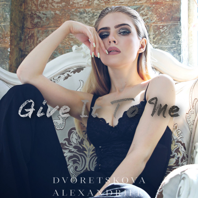 Обкладинка DVORETSKOVA — Give It to Me