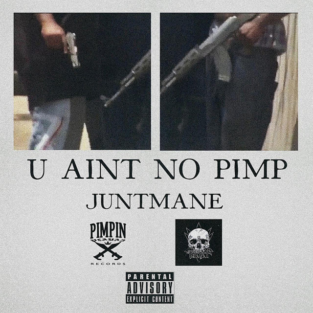 Обкладинка: U AINT NO PIMP — JUNTMANE
