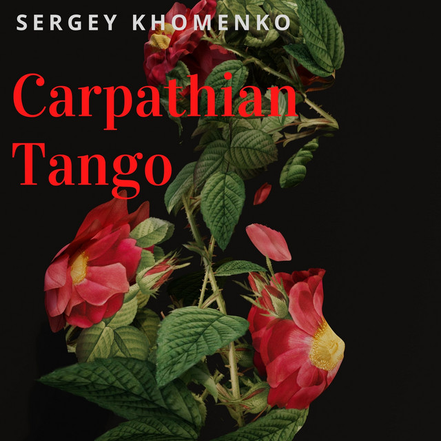 Обкладинка: Carpathian Tango — Sergey Khomenko