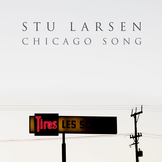 Chicago Song - Stu Larsen