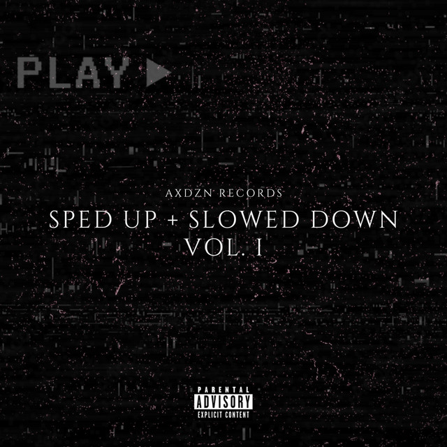 SPED UP + SLOWED DOWN VOL. I cover art
