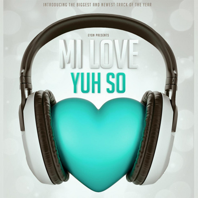 Capa de Mi Love Yuh So - Eyon