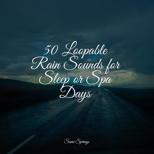 50 Loopable Rain Sounds for Sleep or Spa Days - Album by Best Kids ...