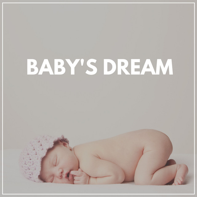 Baby's Dream - Album by Bright Baby Lullabies | Spotify