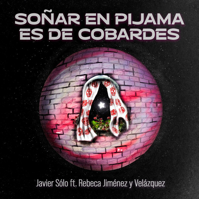 Soñar en Pijama es de Cobardes cover