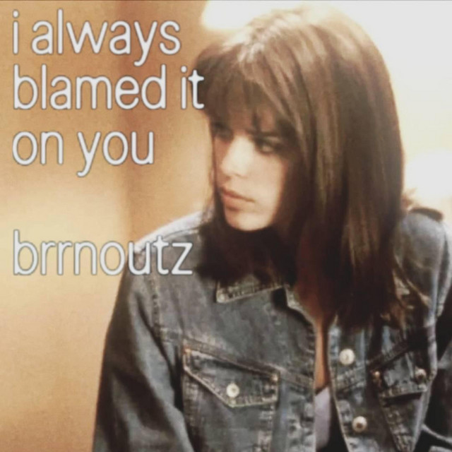 i always blamed it on you cover art