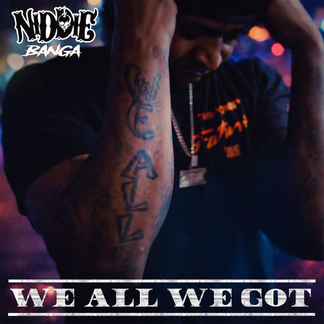 We All We Got