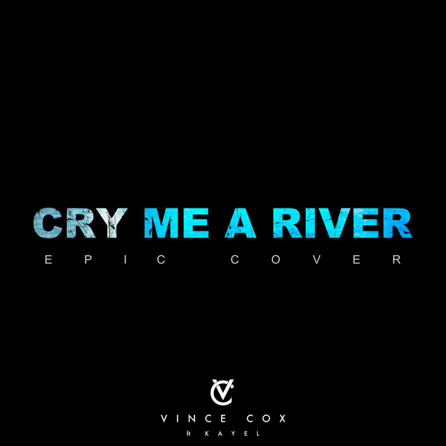 Cry Me A River - Epic Version