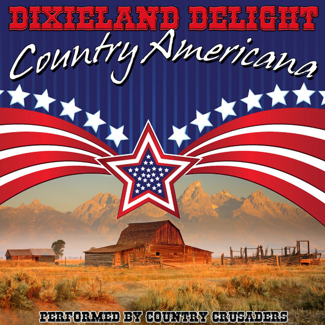 Cover of Dixieland Delight: Country Americana by Country Crusaders