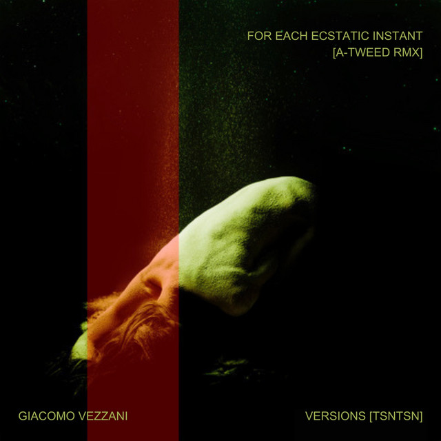 For Each Ecstatic Instant - A-Tweed RMX