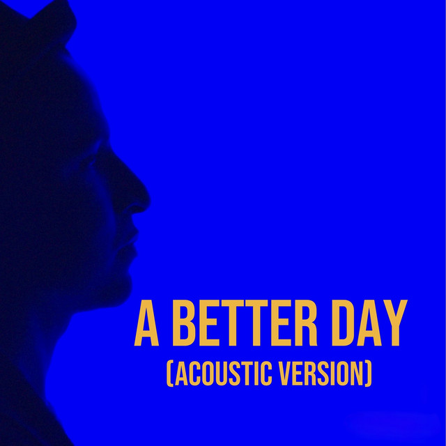 A Better Day (Acoustic Version)