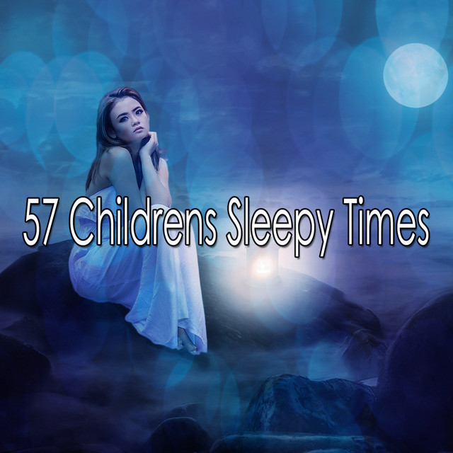 57 Childrens Sleepy Times - Album by Relajación | Spotify