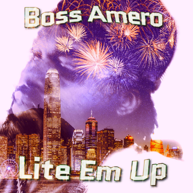 BOSS AMERO – Lite Em Up